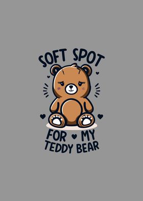 Soft spot for my teddy