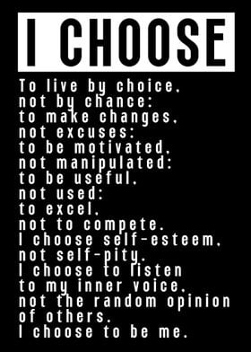 I Choose to Live by Choice