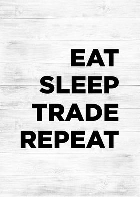 eat sleep trade repeat