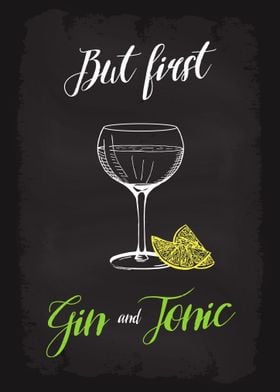 But First Gin and Tonic