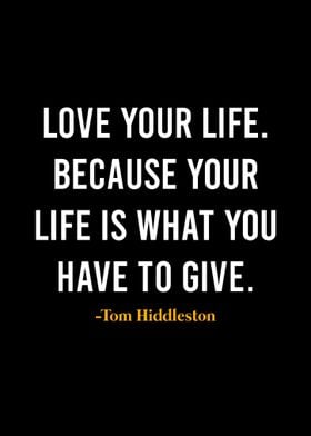 Tom Hiddleston Quote 