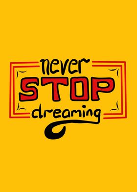 Never stop Dreaming