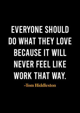 Tom Hiddleston Quote 