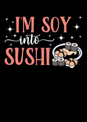 Im Soy Into Sushi Maki