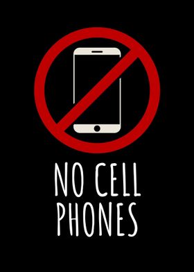 No Cell Phones