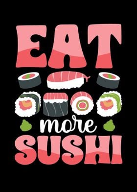 Eat More Sushi Maki Kawaii