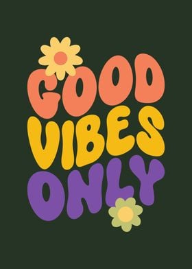 Good vibes Only 