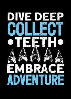 Dive Deep Collect Teeth