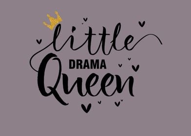Little Drama Queen