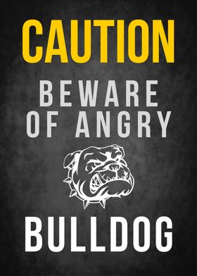 beware of angry Bulldog