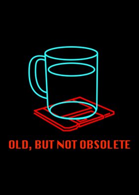 Old but not obsolete