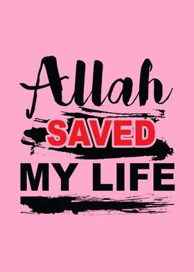 Allah Saved my Life