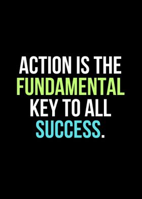 action is the fundamental 