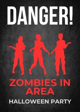 Danger zombie in area