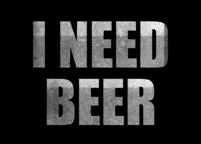 i need beer