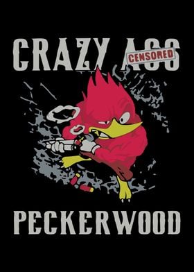 Crazy A66 Peckerwood