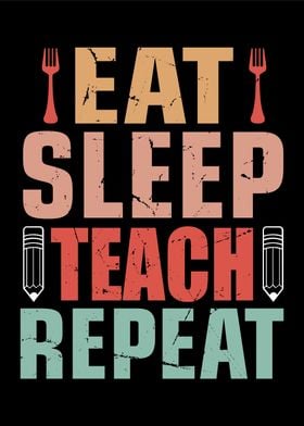 eat sleep teach repeat