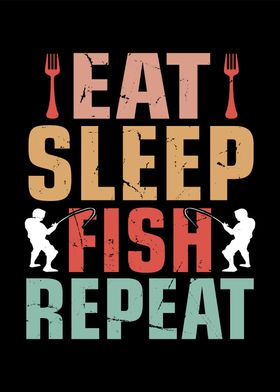 eat sleep fish repeat