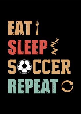 eat sleep soccer repeat