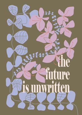 The future is unwritten