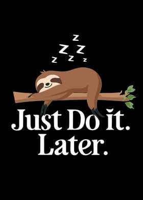 Sloth Sloth Saying Sloth