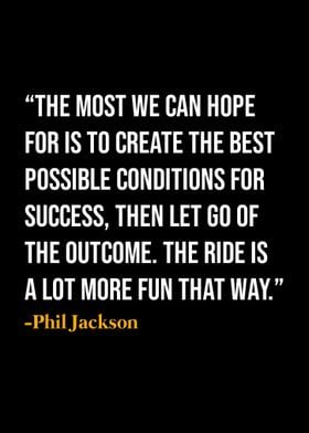 Phil Jackson Quote 