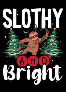 Slothy and bright