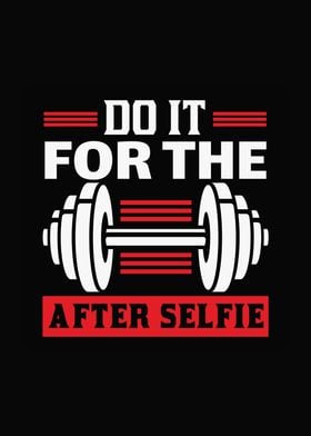 Do it for the after Selfie