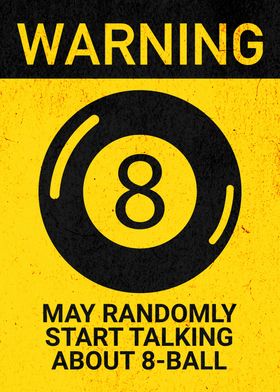 WARNING 8 BALL TALK