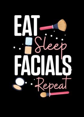 Eat Sleep Facials Repeat