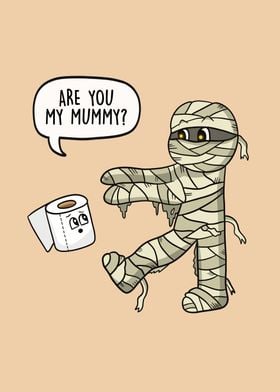 Are You My Mummy