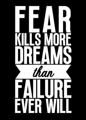 Fear Kills Dreams