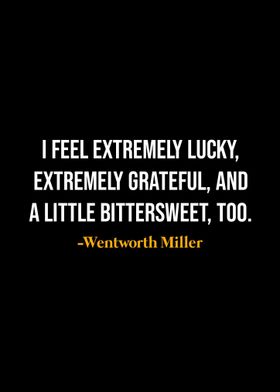 Wentworth Miller Quote 