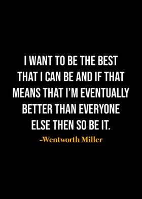 Wentworth Miller Quote 