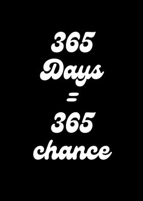 1 year 365 chance