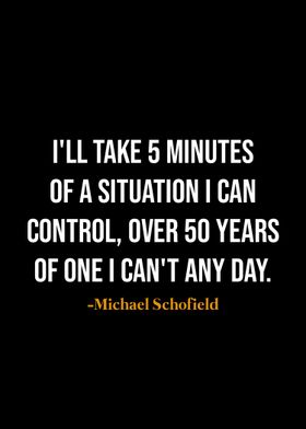 Michael Schofield quotes 