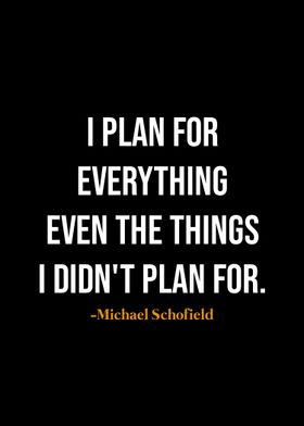 Michael Schofield quotes 