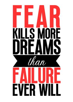 Fear Kills Dreams