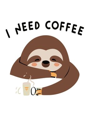 Sloth I Need Coffee