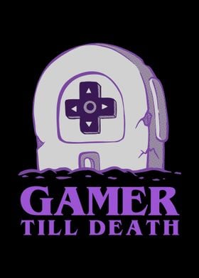 Gamer Till Death