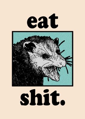 Eat Shit Possum Lover