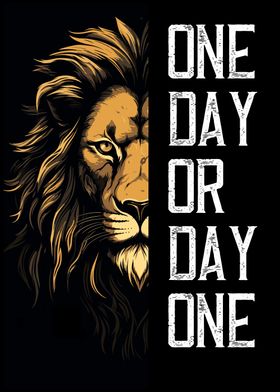 One day or day one Lion