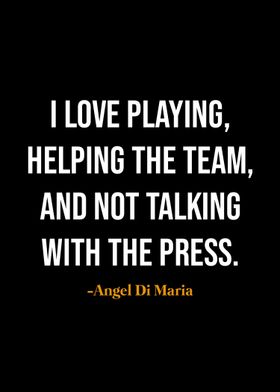 Angel Di Maria quotes 