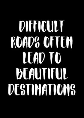 Difficult Roads