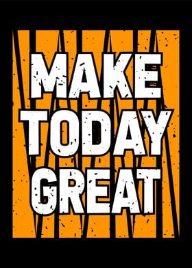 make today great