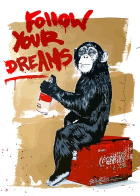 Follow your Dreams Banksy