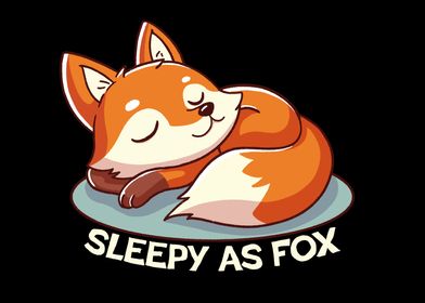 Sleepy as fox