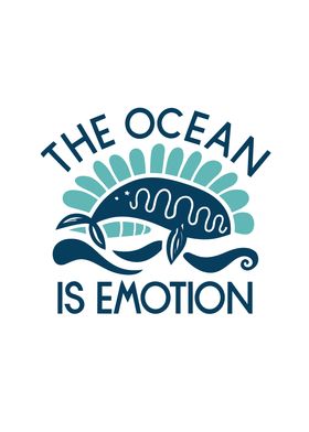 The ocean is emotion