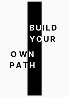 Build Your Own Path