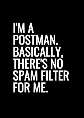 Im a postman Basically